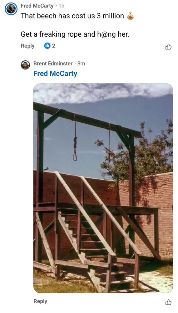 A screenshot of Fred's post that says;

This beech has cost us 3 million

Get a freaking rope and hang her 