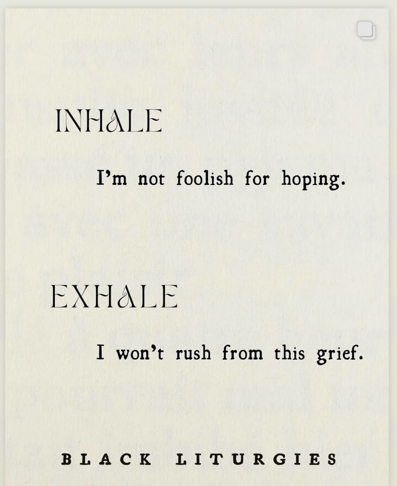 INHALE 
I'm not fooled for hoping 
EXHALE 
I won't rush from this grief 

Black Liturgies 