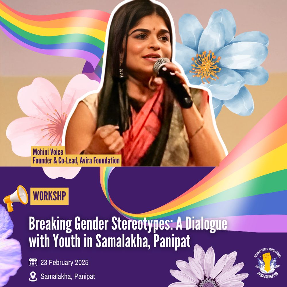 A digital event poster for a gender workshop by Avira Foundation. The poster features a photograph of Mohini Voice, Founder & Co-Lead of Avira Foundation, speaking into a microphone with a determined expression. She is wearing a traditional saree. The background is soft beige with artistic illustrations of pink and blue flowers, and rainbow flags symbolizing LGBTQ+ inclusion. A yellow label with a megaphone icon reads 'WORKSHOP'. Below, bold white text on a purple background announces the event: 'Breaking Gender Stereotypes: A Dialogue with Youth in Samalakha, Panipat.' The event details are displayed with icons: '23 February 2025' and 'Samalakha, Panipat.' The Avira Foundation logo, with the tagline 'Resilient Voices, United Actions,' is placed in the bottom right corner.