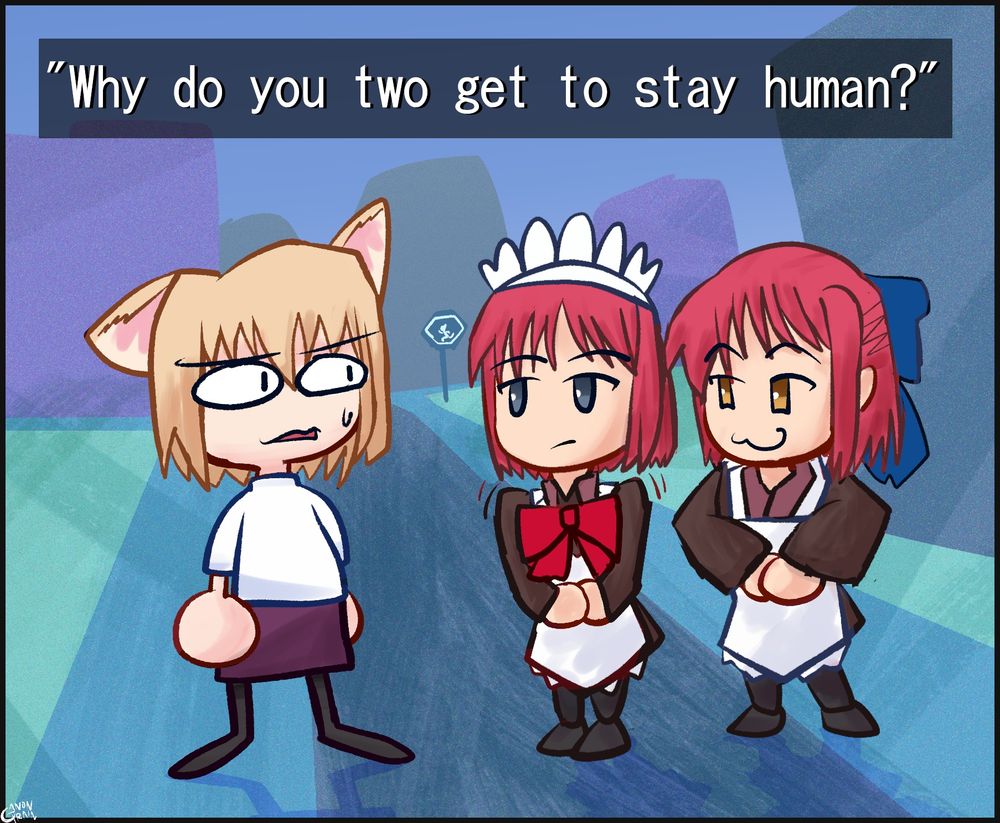 "Why do you two get to stay human?"