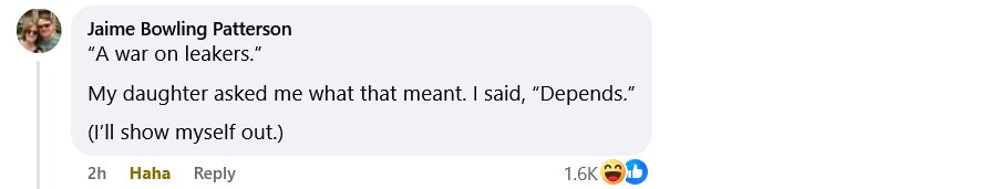 “A war on leakers.”
My daughter asked me what that meant. I said, “Depends.”
(I’ll show myself out.)