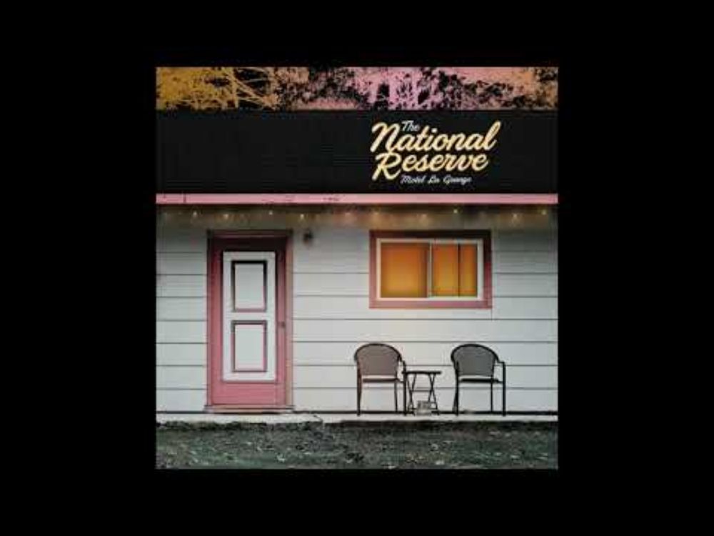 The National Reserve - "New Love"