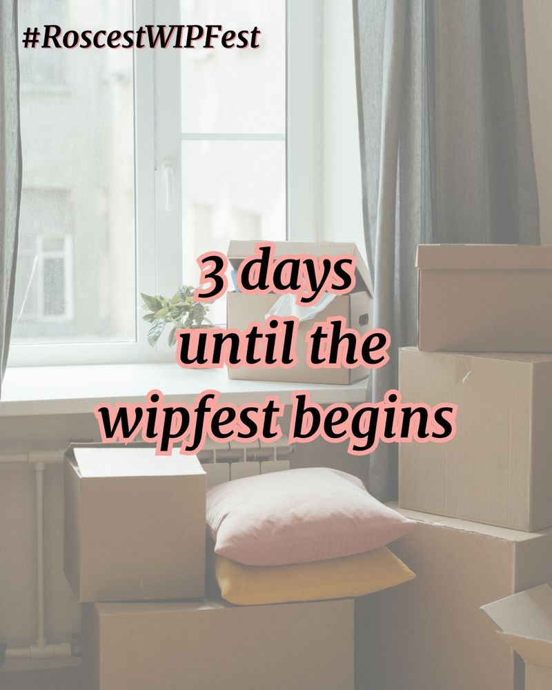 The top left corner says #RoscestWIPFest

the center says 3 days until the wipfest begins