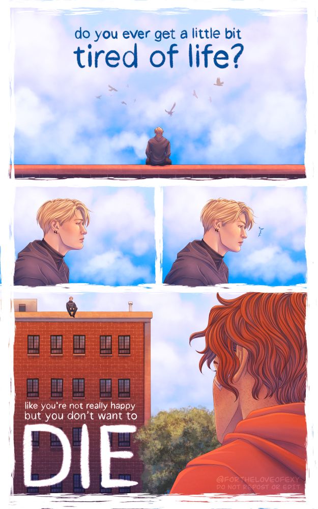 A comic showing a scene from The King's Men. In the first panel, Andrew is sitting on the roof alone, looking up at the sky. Above him are the lyrics "Do you ever get a little bit tired of life?". The next two panels show him noticing someone's arrival down on the ground below. In the final panel, Neil comes into frame, approaching the building from the ground. The lyrics next to him read "like you're not really happy but you don't want to die"