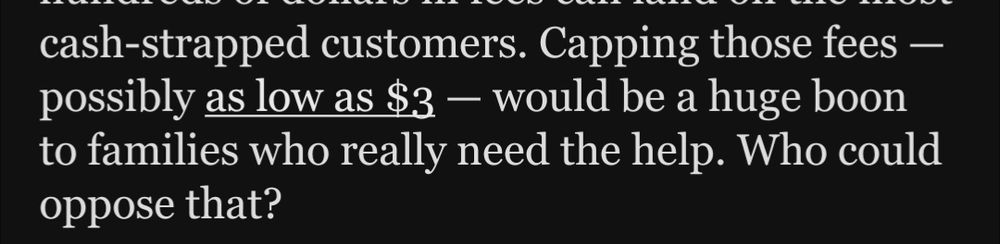 Capping those fees — possibly as low as $3 — would be a huge boon to families who really need the help. Who could oppose that?