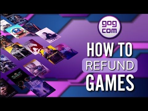 Get Refunds On GOG Games QUICK And EASY