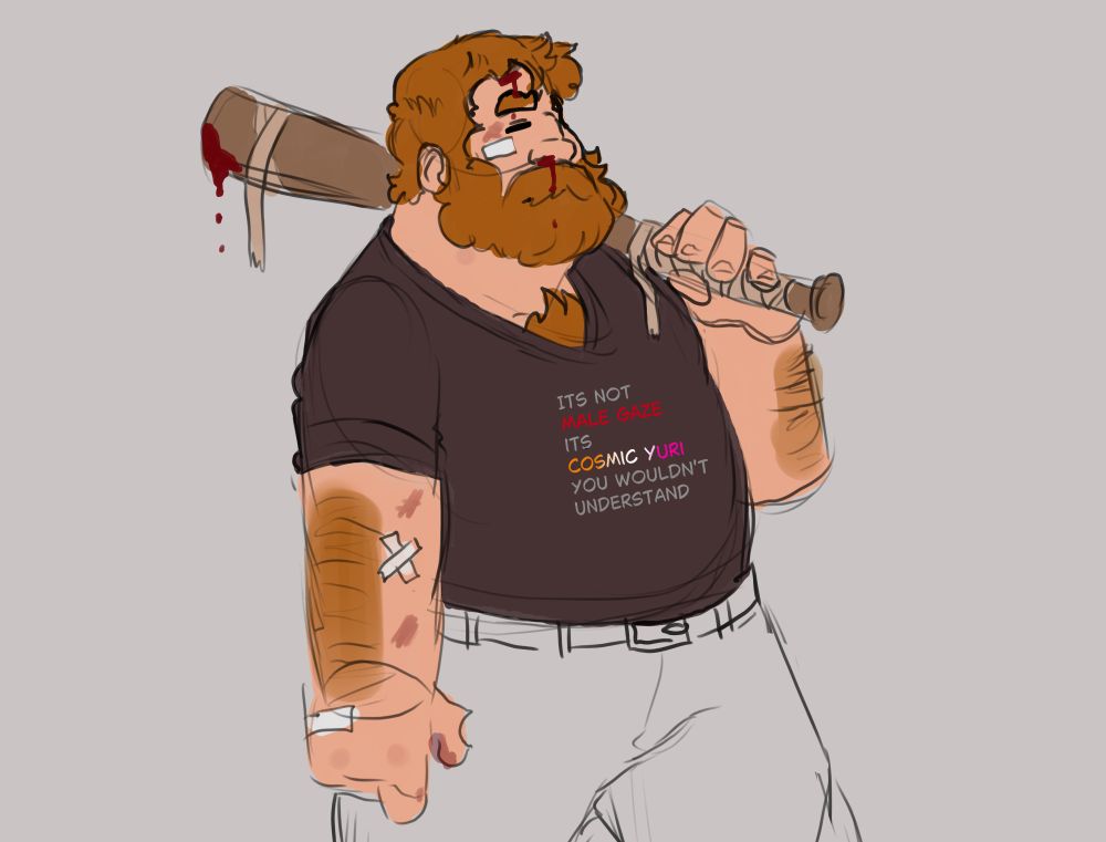 A slightly bruised up man wielding a bat garnished with bandages wears a t-shirt that reads "Its not MALE GAZE its COSMIC YURI you wouldn't understand"