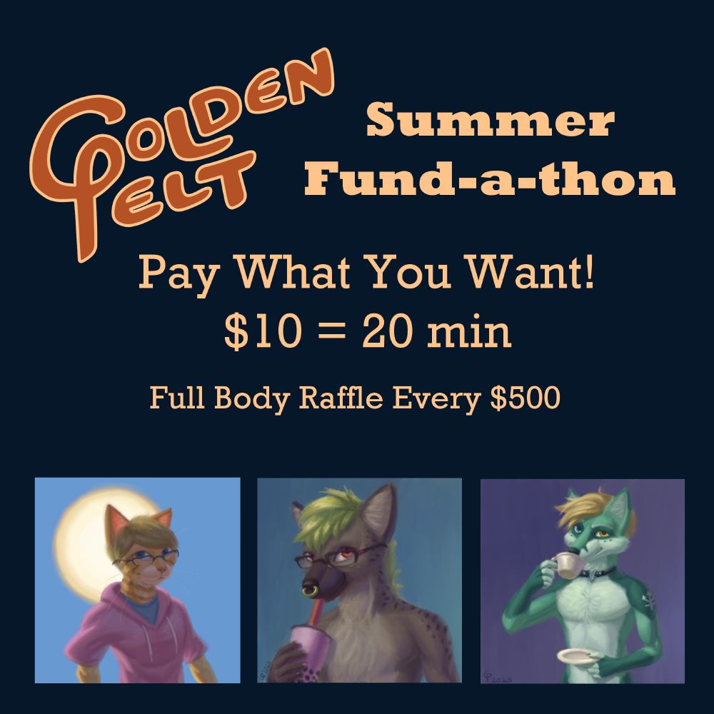 A banner reading "Goldenpelt Summer Fund-a-thon. Pay What You Want! $10 = 20 min. Full Body Raffle Every $500." Below the text are three example pieces of art.