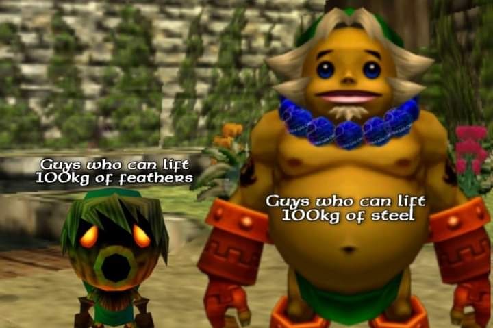 On the left is a small deku guy who can lift 100 kg of feathers and on the right is an alpha goron or whatever (I don't play Zelda) guy who can lift 100 kg of steel