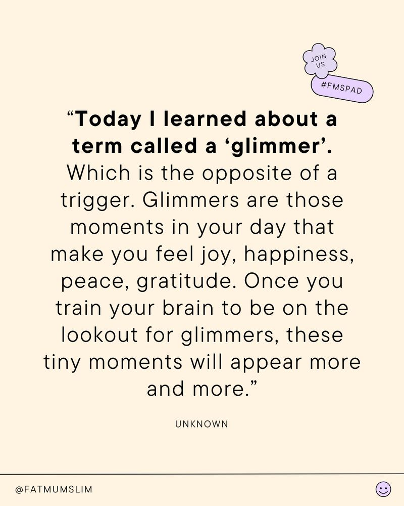 An inspirational quote on a beige background describing the positive concept of "glimmers."

