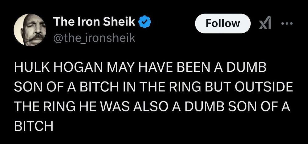 A tweet from The Iron Sheik reading "HULK HOGAN MAY HAVE BEEN A DUMB SON OF A BITCH IN THE RING BUT OUTSIDE THE RING HE WAS ALSO A DUMB SON OF A BITCH"