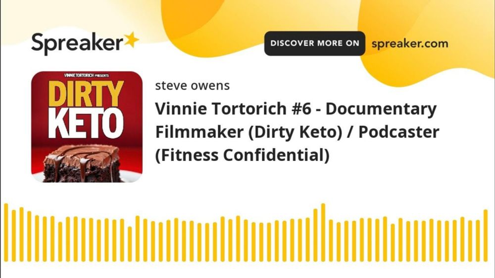 Vinnie Tortorich #6 - Documentary Filmmaker (Dirty Keto) / Podcaster (Fitness Confidential)