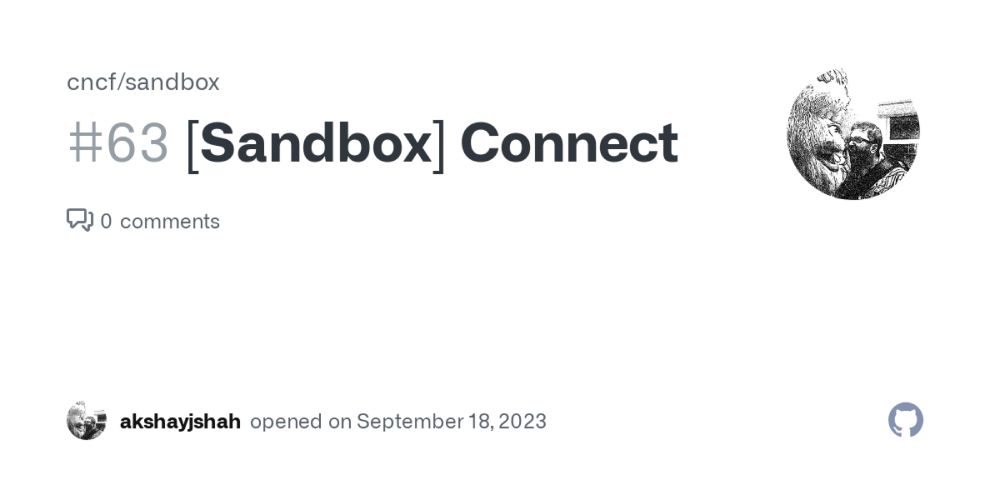 [Sandbox] Connect · Issue #63 · cncf/sandbox