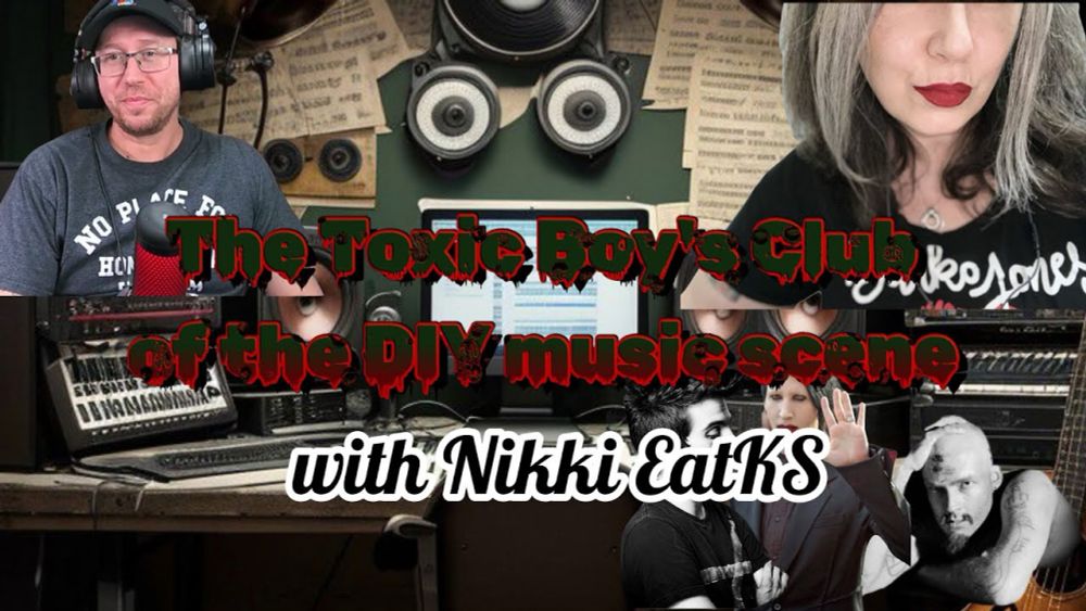 The Toxic Boy's Club of the DIY Music Scene with Nikki EatKS