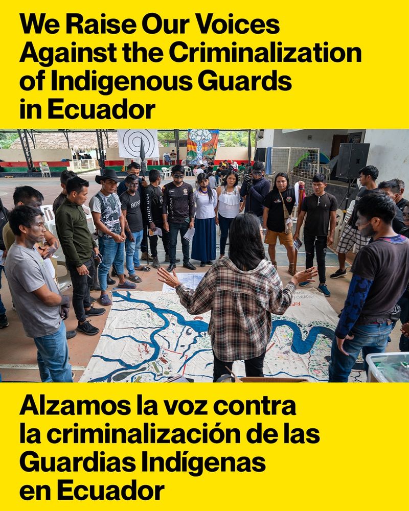 Yellow background “We Raise Our Voices Against the Criminalization of Indigenous Guards in Ecuador” Photo of Indigenous activists in Ecuador, gathered around a cloth map. “Alzamos la voz contra la criminalización de las

Guardias Indígenas en Ecuador” 