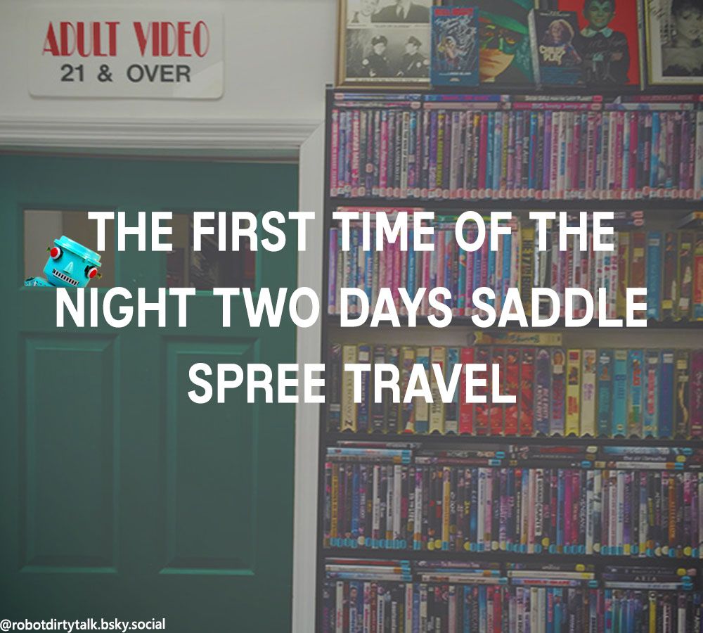 Robot peeking out from what is likely a very squeaky door separating the adult section of a video store with today's title "The First Time Of The Night Two Days Saddle Spree Travel"