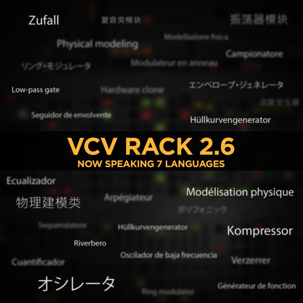 VCV Rack 2.6, now speaking 7 languages