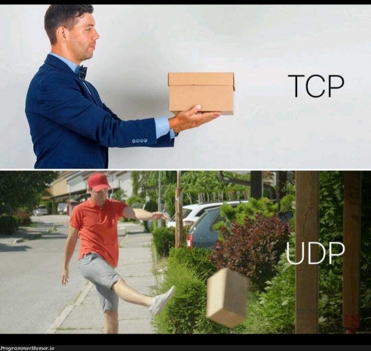 Classic UDP versus TCP meme