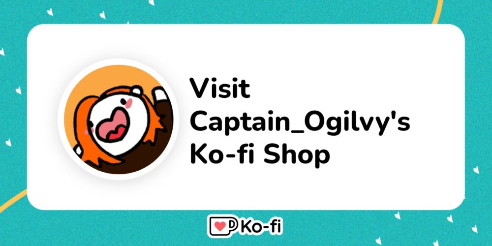 Visit Captain_Ogilvy's Ko-fi Shop!