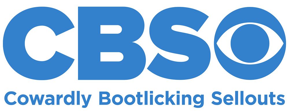 CBS logo with text
Cowardly Bootlicking Sellouts