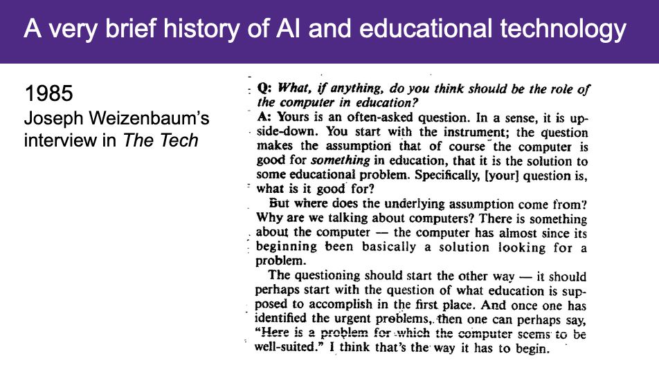 A slide titled "A very brief history of AI and educational technology". The year 1985 is in the upper-left corner. Below the year are the words, "Joseph Weizenbaum's interview in The Tech". On the slide's right side is an excerpt from Weizenbaum's interview.