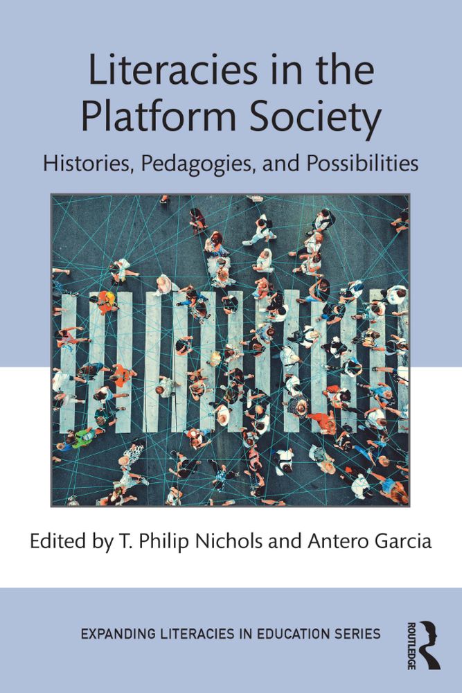 The cover of the book "Literacies in the Platform Society: Histories, Pedagogies, and Possibilities" edited by T. Philip Nichols and Antero Garcia.
