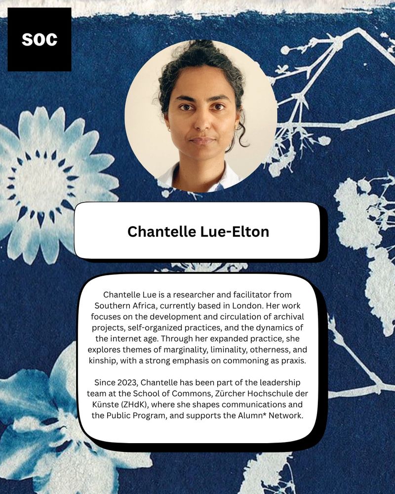 Photo of Chantelle Lue-Elton of the School of Commons: Chantelle Lue is a researcher and facilitator from Southern Africa, currently based in London. Her work focuses on the development and circulation of archival projects, self-organized practices, and the dynamics of the internet age. Through her expanded practice, she explores themes of marginality, liminality, otherness, and kinship, with a strong emphasis on commoning as praxis.
Since 2023, Chantelle has been part of the leadership team at the School of Commons, Zürcher Hochschule der Künste (ZHdK), where she shapes communications and the Public Program, and supports the Alumn* Network.