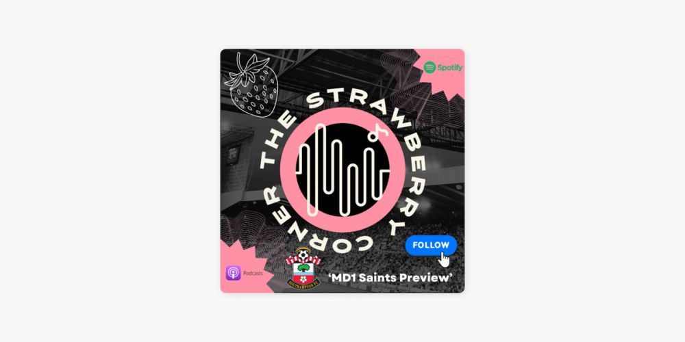 ‎The Strawberry Corner #NUFC Podcast: MD1 Saints Preview on Apple Podcasts