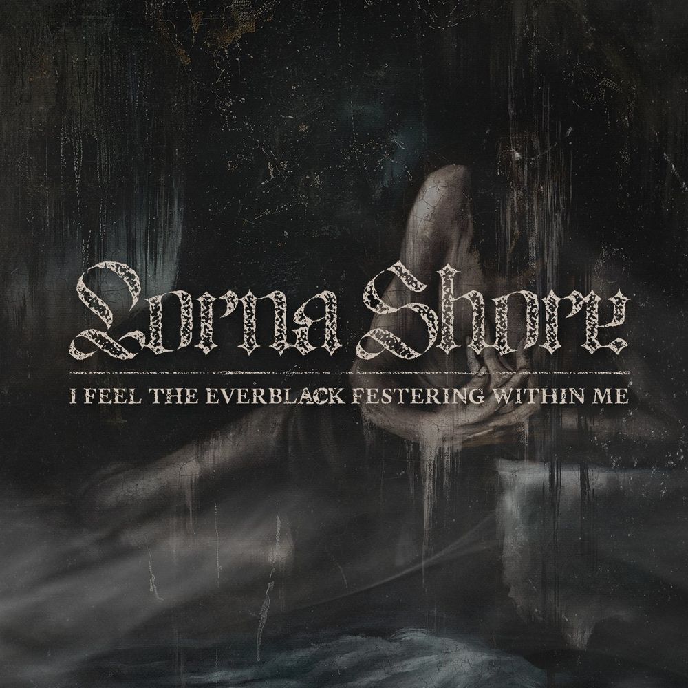 Plattencover von Lorna Shore - I Feel the everblack festering within me