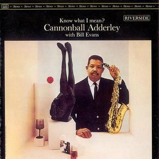Cover art for Cannonball Adderley's 1962 album Know What I Mean, featuring Bill Evans on piano
