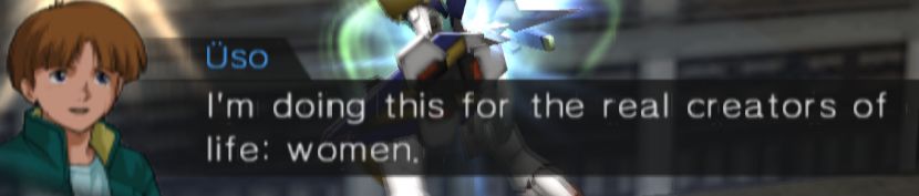 Screencap of Dynasty Warriors Gundam 2, Uso saying "I'm doing this for the real creators of life: women."
