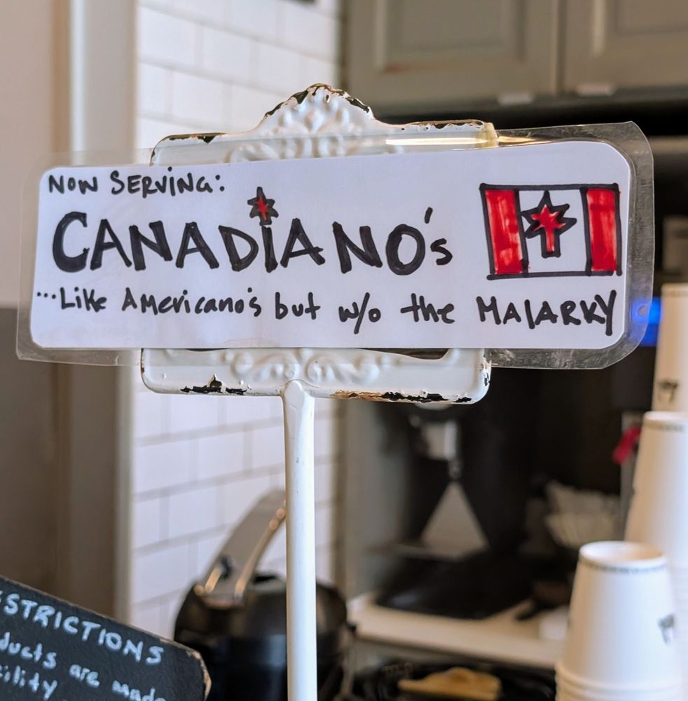 NOW SERVING: CANADIANOS

Like Americano's but w/o the MALARKY