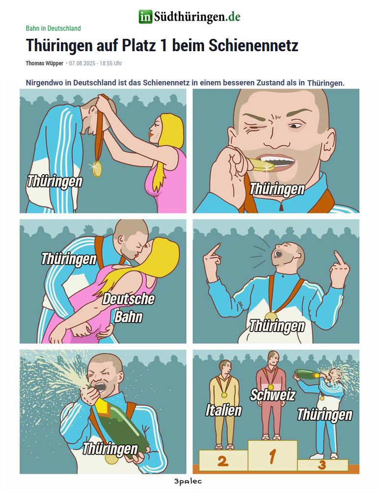 Eine humorvolle Comic-Zeichnung in sechs Panels zeigt einen Sportler auf einem Siegertreppchen. Im ersten Panel erhält er eine Goldmedaille, mit „Thüringen“ beschriftet. Im zweiten Panel beißt er in die Medaille. Im dritten Panel küsst er eine Frau, die mit „Deutsche Bahn“ beschriftet ist. Im vierten Panel streckt er beide Mittelfinger nach oben, jubelnd. Im fünften Panel spritzt er mit einer Champagnerflasche. Im sechsten Panel steht er auf Platz 3 des Podests, während „Schweiz“ auf Platz 1 und „Italien“ auf Platz 2 stehen. Die Bildunterschrift des Artikels darüber besagt, dass Thüringen in Deutschland auf Platz 1 beim Zustand des Schienennetzes liegt.