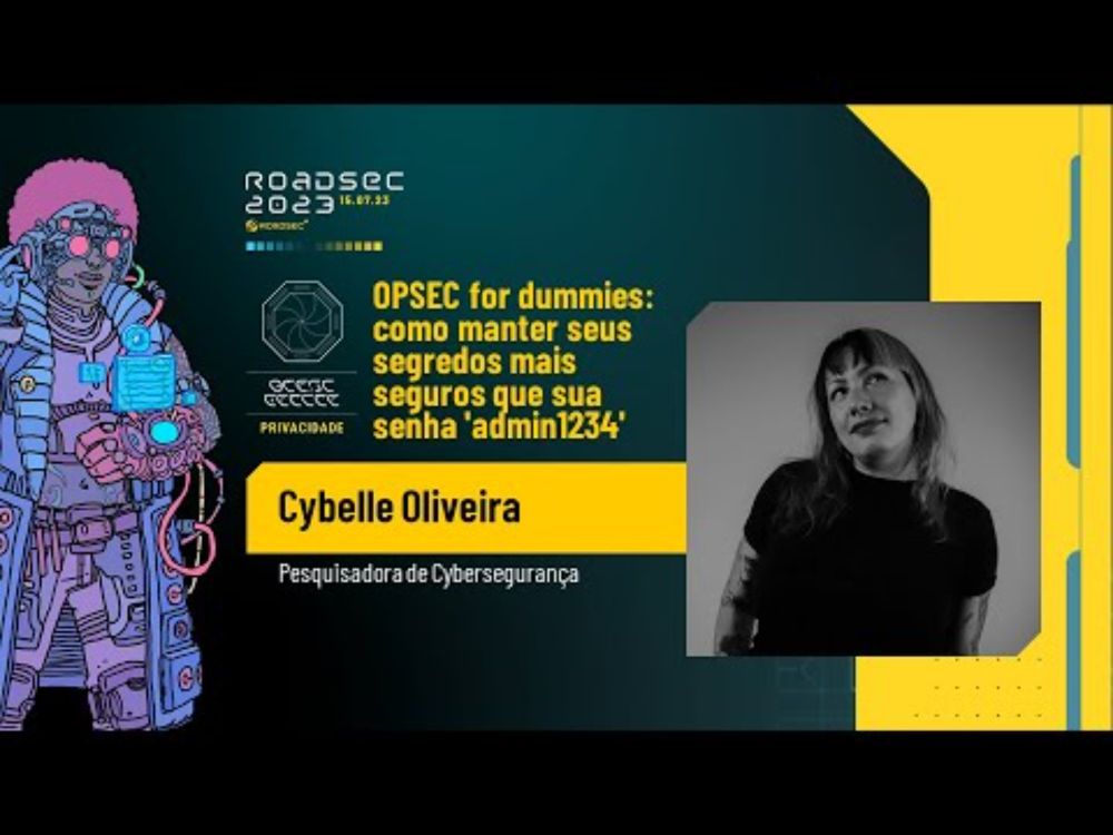 OPSEC for dummies: como manter seus segredos mais seguros que sua senha | Cybelle Oliveira