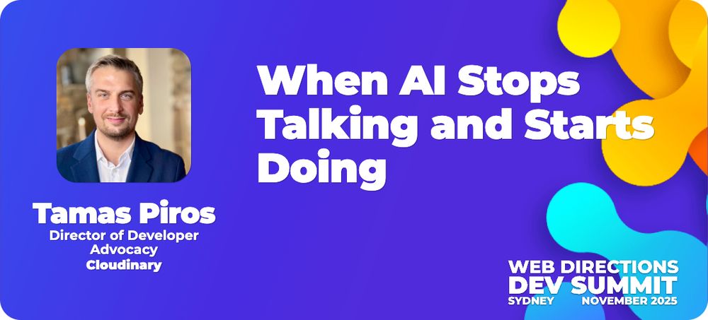 Banner for conference presentation. Text reads Tamas Piros When AI Stops Talking and Starts Doing Eng AI 2025 Sydney Sept 12