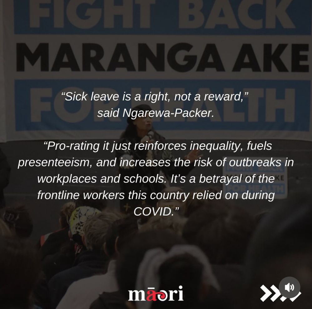 Image 1
Debbie Ngarewa-Packer stands speaking into a microphone at a public rally, wearing a black beret and coat. Behind her is a large blue and white banner reading: “FIGHT BACK, MARANGA AKE FOR HEALTH.” A red banner on the image reads “PRESS RELEASE” and the headline says: “Government’s proposed changes to sick leave entitlements a cruel step backwards!” The TPM logo appears at the bottom.

Image 2
A graphic with Debbie Ngarewa-Packer speaking in the background and bold white text overlaid. It reads:
“Te Pāti Māori is calling out Government’s proposed changes to sick leave entitlements as a cruel step backwards that punishes low-income, part-time, and essential workers and staunchly supports the concerns raised by PSA National Secretary Fleur Fitzsimons, that this move disproportionately harms women, who are most likely to take time off to care for sick children and whānau.”
Ngarewa-Packer quote below:
“This Government’s obsession with attacking women, predominantly Māori and Pacific women, ignores equity and endangers public health.”
TPM logo is at the bottom.

Image 3
Background image of Debbie Ngarewa-Packer addressing a crowd, with overlaid quotes in white text:
“Sick leave is a right, not a reward,” said Ngarewa-Packer.
“Pro-rating it just reinforces inequality, fuels presenteeism, and increases the risk of outbreaks in workplaces and schools. It’s a betrayal of the frontline workers this country relied on during COVID.”
The TPM logo is visible at the bottom.


Image 4 alt text:
Same rally image background with overlaid quotes from Debbie Ngarewa-Packer:
“The increase to 10 days was a hard-won gain. Workers need time to recover, not punishment for being sick.”
Additional statement reads:
“Reversing this isn’t ‘long-needed reform’ it’s short-sighted austerity.” Te Pāti Māori urges all parties to oppose any erosion of sick leave entitlements and stand with the workers who carry this country every day.
The TPM logo is at the bottom.