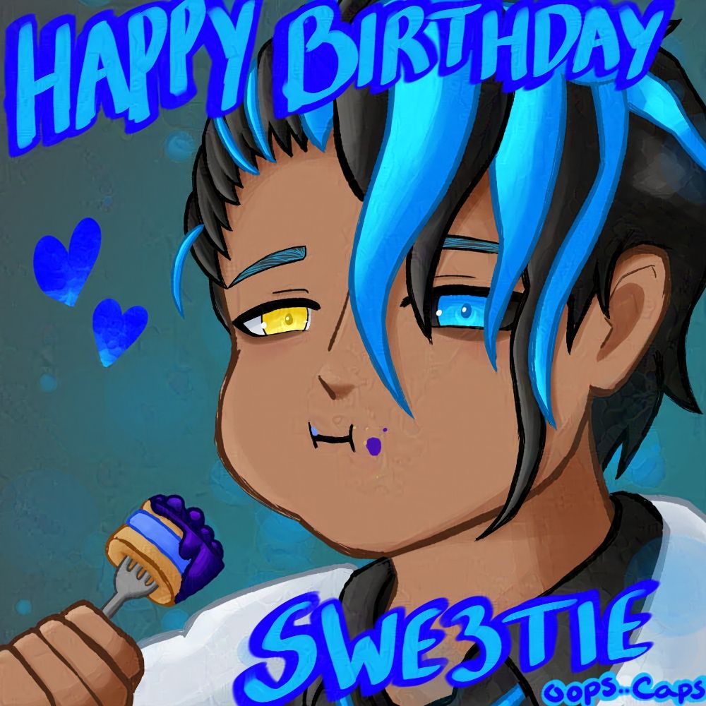 DrSle3py eating cake. with text "HAPPY BIRTHDAY SWE3TIE oops.. caps." 