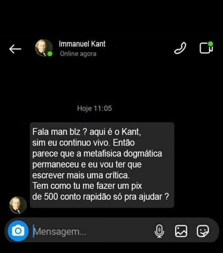 Imagem de conversa de whatsapp na qual Immanuel Kant, em linguagem coloquial em português, pede pix para escrever um novo livro