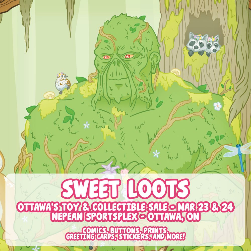 Illustration of Swamp Thing crafting a flower crown for his animal pals.  Info on Sweet Loots vending at Ottawa's Toy & Collectible Sale on March  23 & 24 at the Nepean Sportsplex in Ottawa, Ontario.