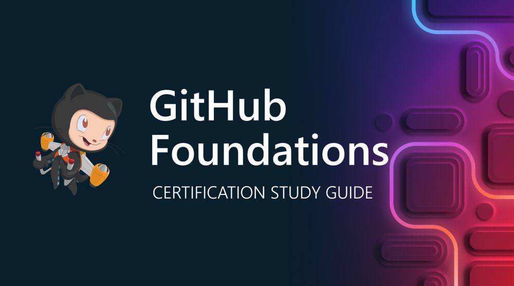 GitHub Foundations Certification Study Guide