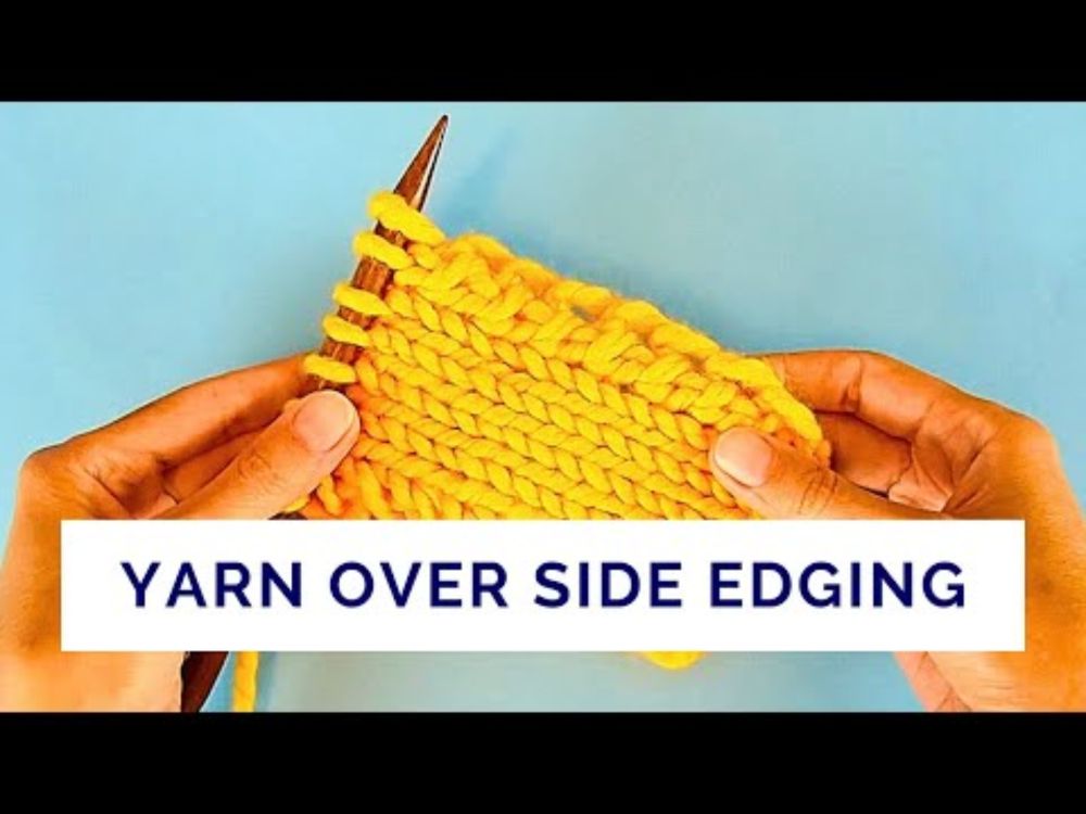 Yarn Over Side Edging - Quick Reference Video