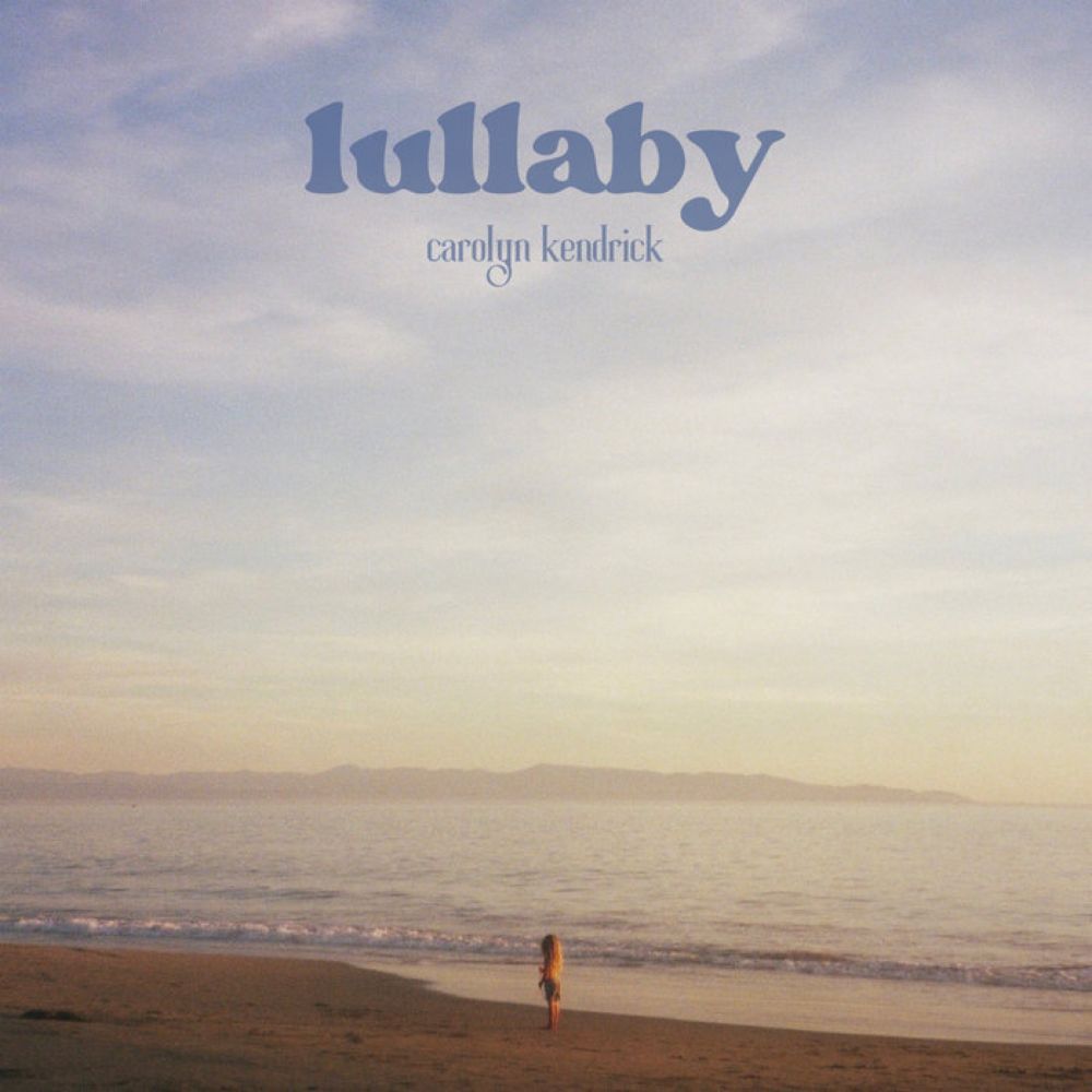 Lullaby, by Carolyn Kendrick