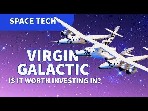 Virgin Galactic (NASADAQ SPCE) Is It Worth Investing In? 2025
