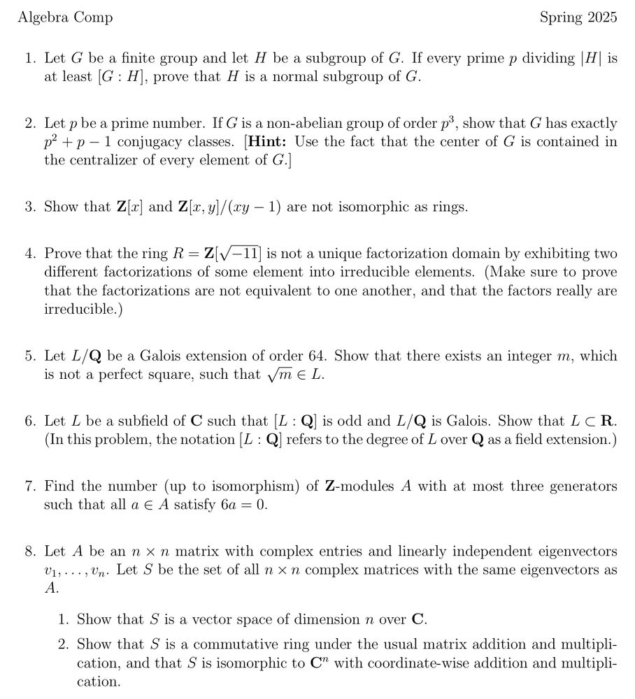 sorry too lazy to alt text this so I'll just link the document:
https://chrisj.math.gatech.edu/comps/25s/AlgebraCompSpring2025.pdf