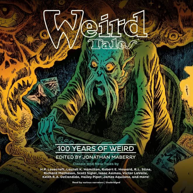 Cover for WEIRD TALES: 100 YEARS OF WEIRD, featuring a Lovecraftian beast/man with tentacles popping from each side of his face. It's typing up a storm, and smoke is billowing from the typewriter in the form of eyeballs, stars, galaxies, and a skull. Good times.