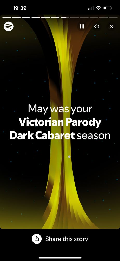 Spotify Wrapped screenshot that reads, “May was your Victorian Parody Dark Cabaret season”