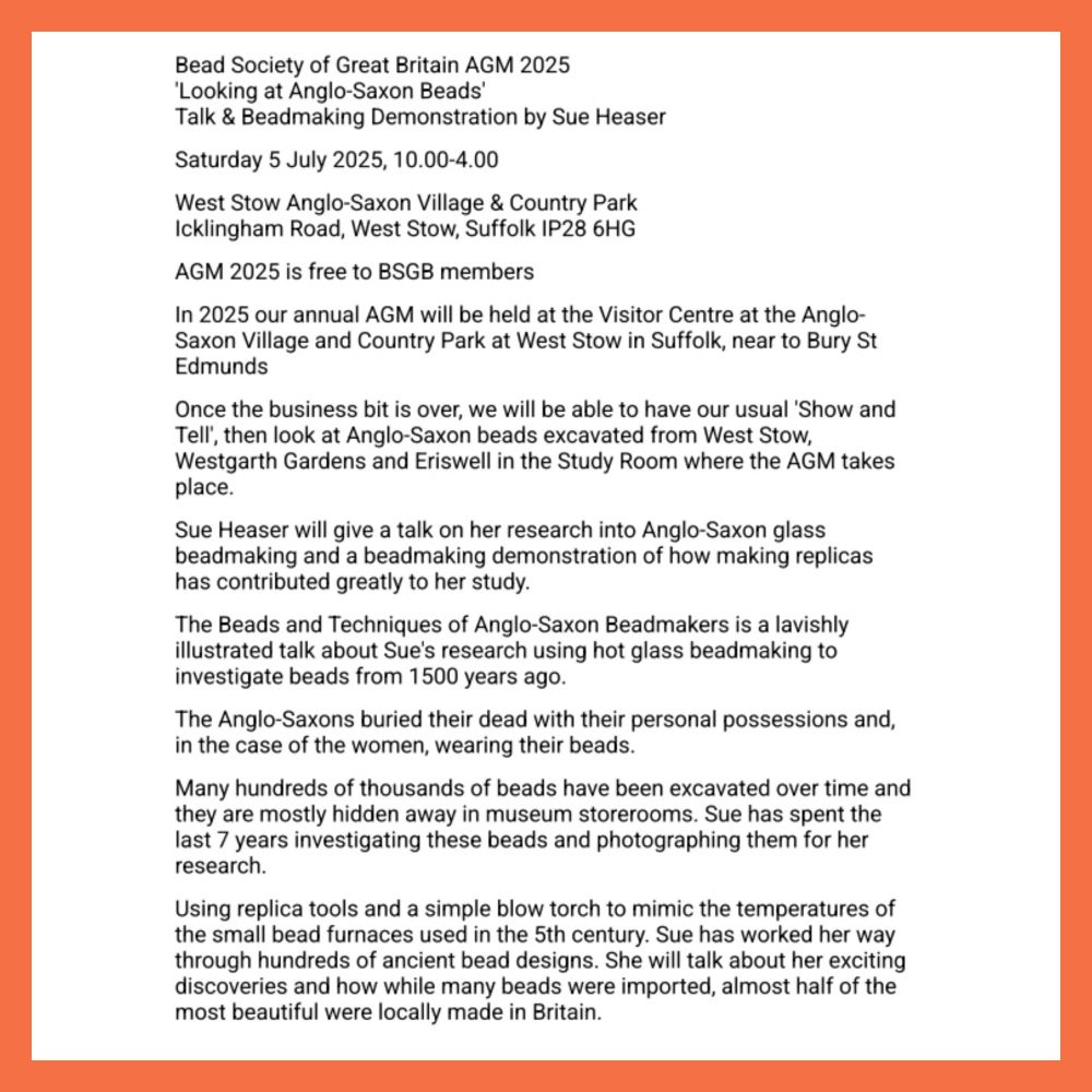 A quick reminder that the Bead Society of Great Britain's Annual General Meeting 2025 takes place this weekend! 

Tap the Linktree in our profile to visit our website and our Society Events page or the link in-post 

#BeadSocietyGB #Beads #HistoryOfBeads #AnnualGeneralMeeting #BSGBAGM #AGMWorkshop #BeadedSky 