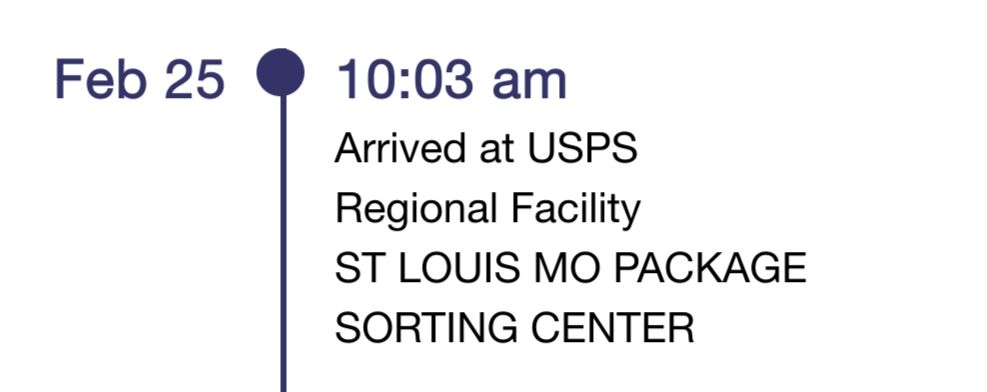 Screenshot of a USPS tracking update stating: Feb 25 10:03 am Arrived at USPS Regional Facility ST LOUIS MO PACKAGE SORTING CENTER