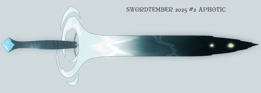 IMAGE OF A SWORD DESIGN FOR SWORDTEMBER 2025. THE BLADE IS THICK AND FADES FROM PALE BLUE TO A DEEP BLACK AT THE TIP. INSTEAD OF A HILT IT HAS A SWIRLING TWIST OF WATER LIKE A WHIRLPOOL. THE HILT IS DARK BLUE-GREY WITH A JAGGED LIGHT BLUE POMMEL. 
