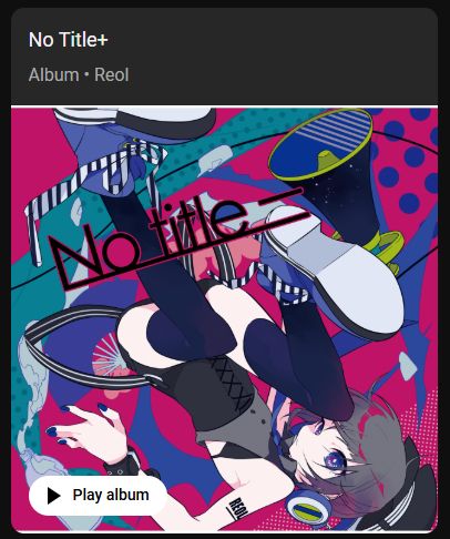 a screenshot of youtube showing the text "No Title+, Album, Reol", with an album cover showing "No title-"